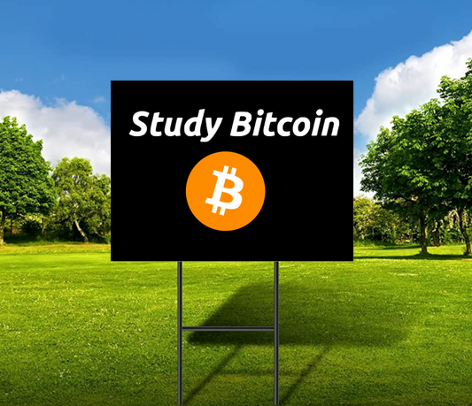 Study Bitcoin Yard Sign